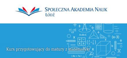 Kurs przygotowujący do matury z matematyki w SAN w Warszawie