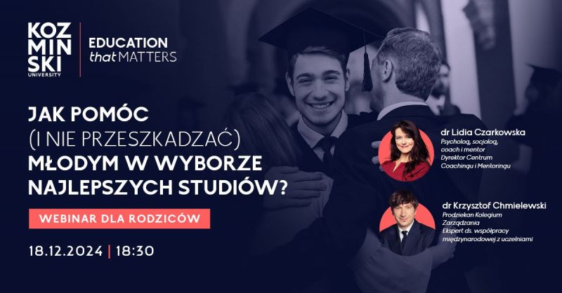 Jak pomóc (i nie przeszkadzać) młodym w wyborze najlepszych studiów? Webinar dla rodziców